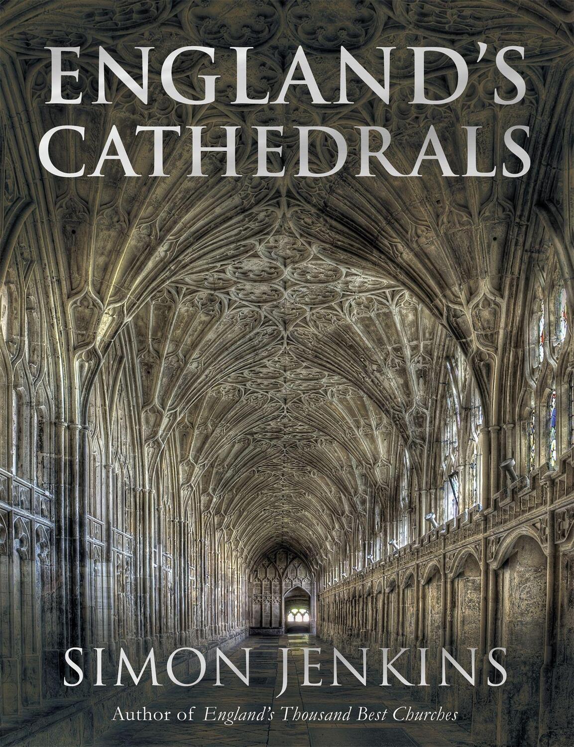 Cover: 9781408706459 | England's Cathedrals | Simon Jenkins | Buch | Englisch | 2016