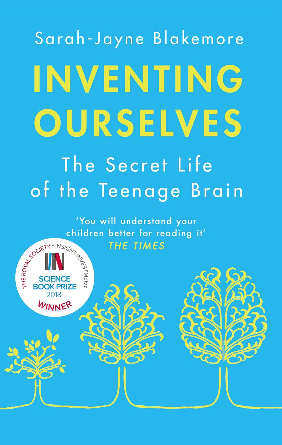 Cover: 9781784161347 | Inventing Ourselves | The Secret Life of the Teenage Brain | Blakemore