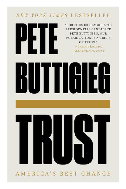 Cover: 9781324091042 | Trust - America's Best Chance | Pete Buttigieg | Taschenbuch