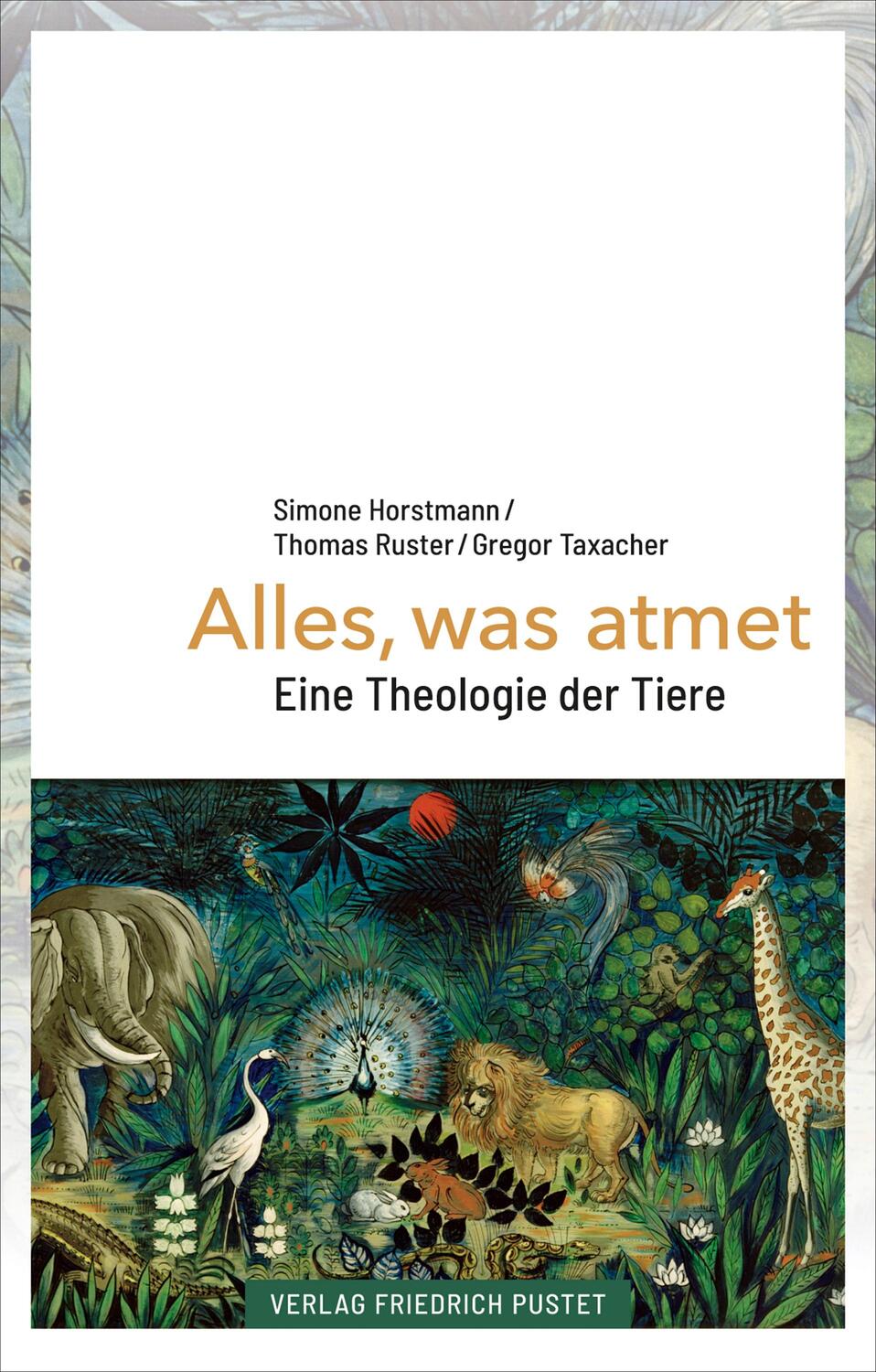 Cover: 9783791730028 | Alles, was atmet | Eine Theologie der Tiere | Simone Horstmann (u. a.)