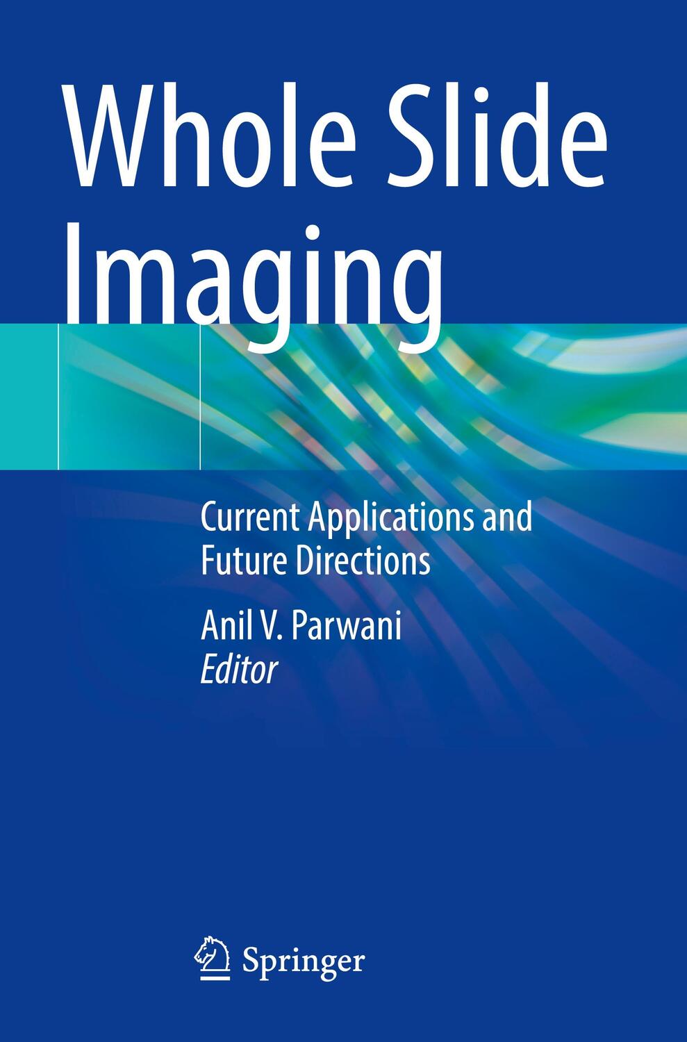 Cover: 9783030833343 | Whole Slide Imaging | Current Applications and Future Directions