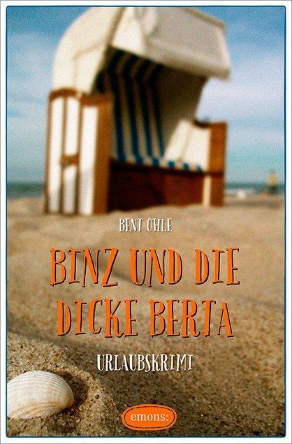 Cover: 9783954515431 | Binz und die dicke Berta | Bent Ohle | Taschenbuch | Deutsch | 2015