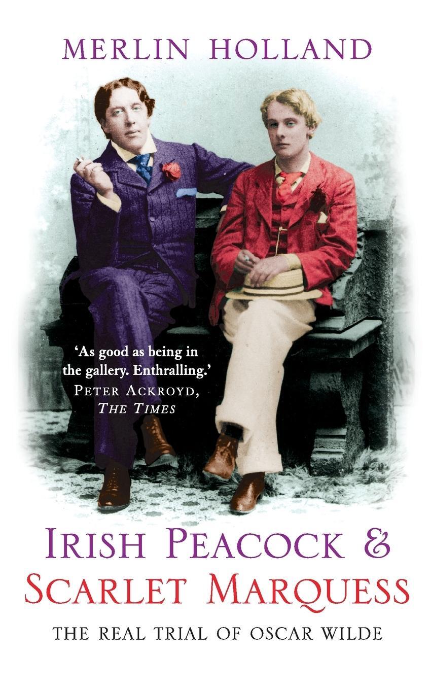 Cover: 9780007154197 | Irish Peacock and Scarlet Marquess | The Real Trial of Oscar Wilde