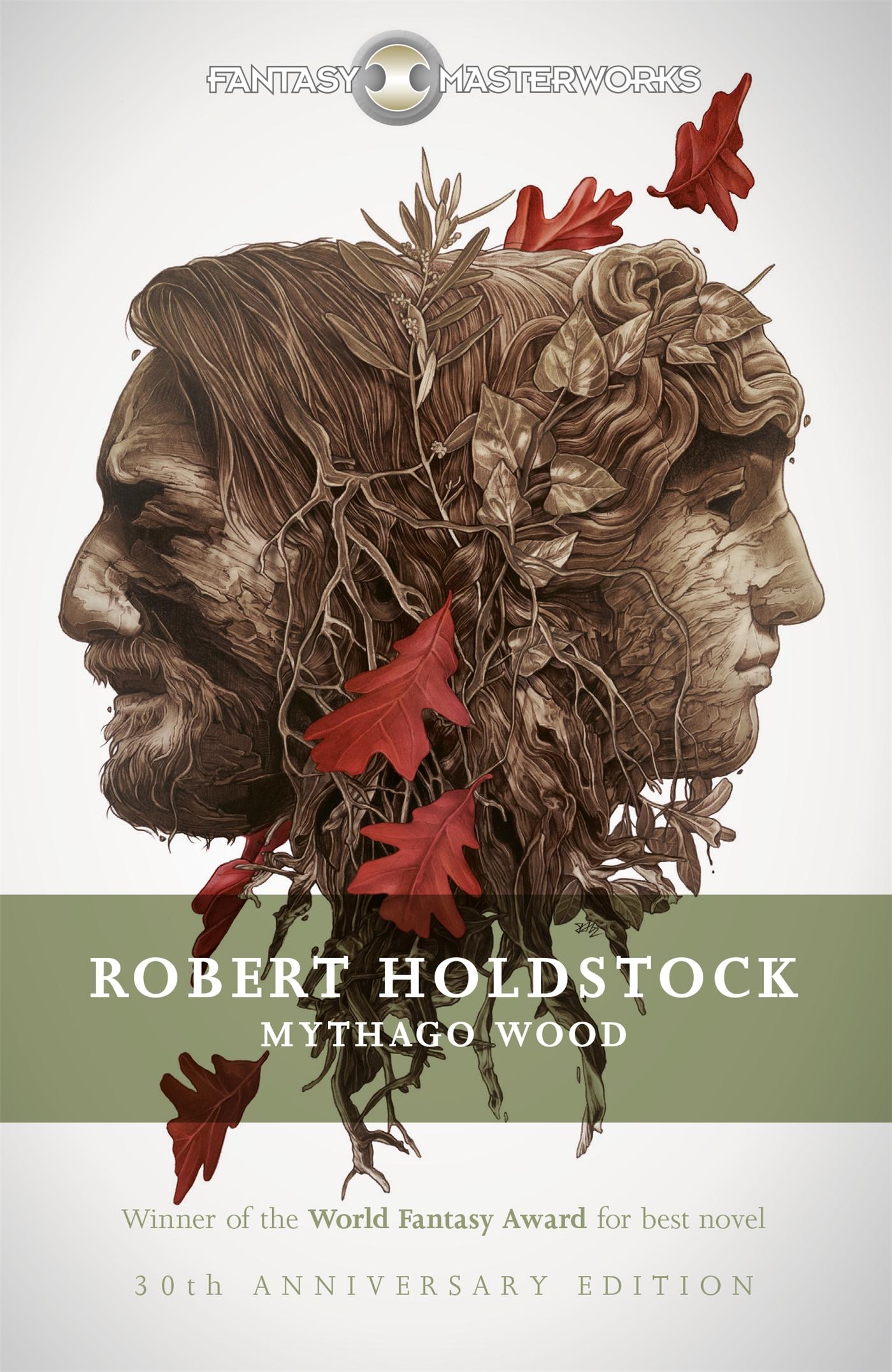 Cover: 9781473205451 | Mythago Wood | The Winner of the WORLD FANTASY AWARD FOR BEST NOVEL