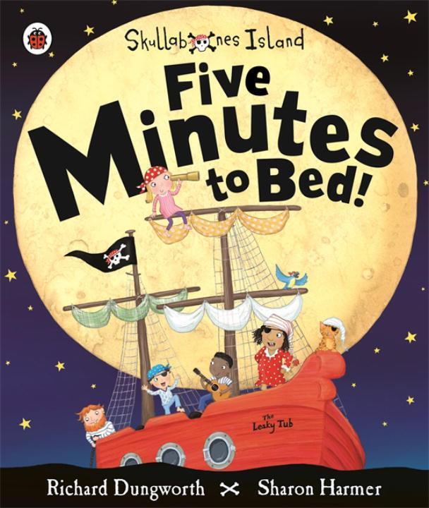 Cover: 9780718199326 | Five Minutes to Bed! A Ladybird Skullabones Island picture book | Buch