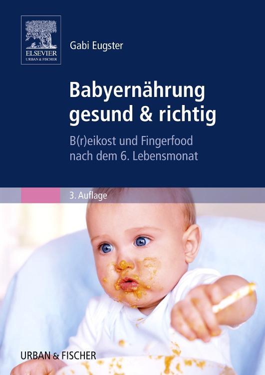 Cover: 9783437274824 | Babyernährung gesund & richtig | Gabi Eugster | Taschenbuch | Deutsch