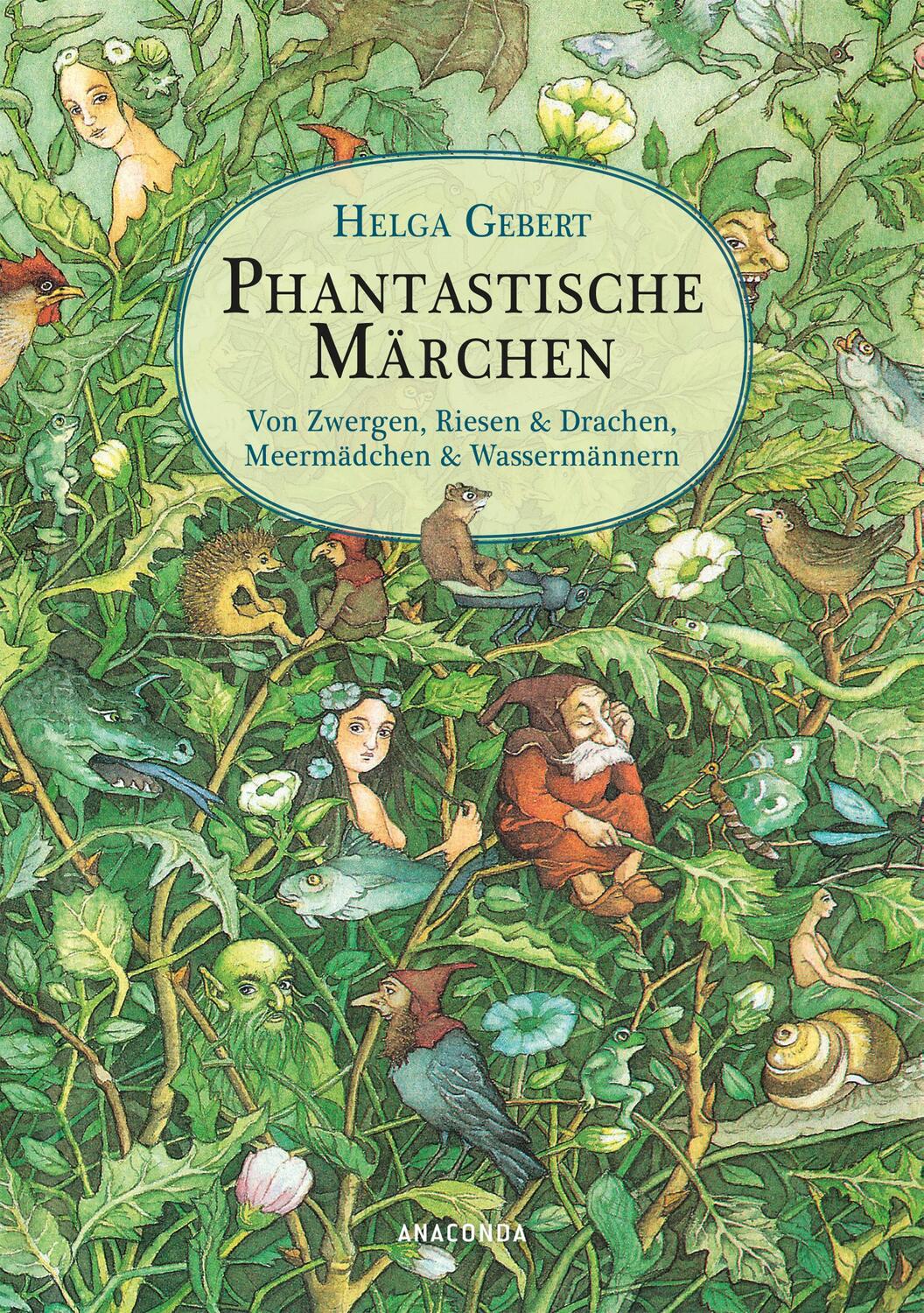 Cover: 9783730613191 | Phantastische Märchen. Von Zwergen, Riesen &amp; Drachen, Meermädchen &amp;...