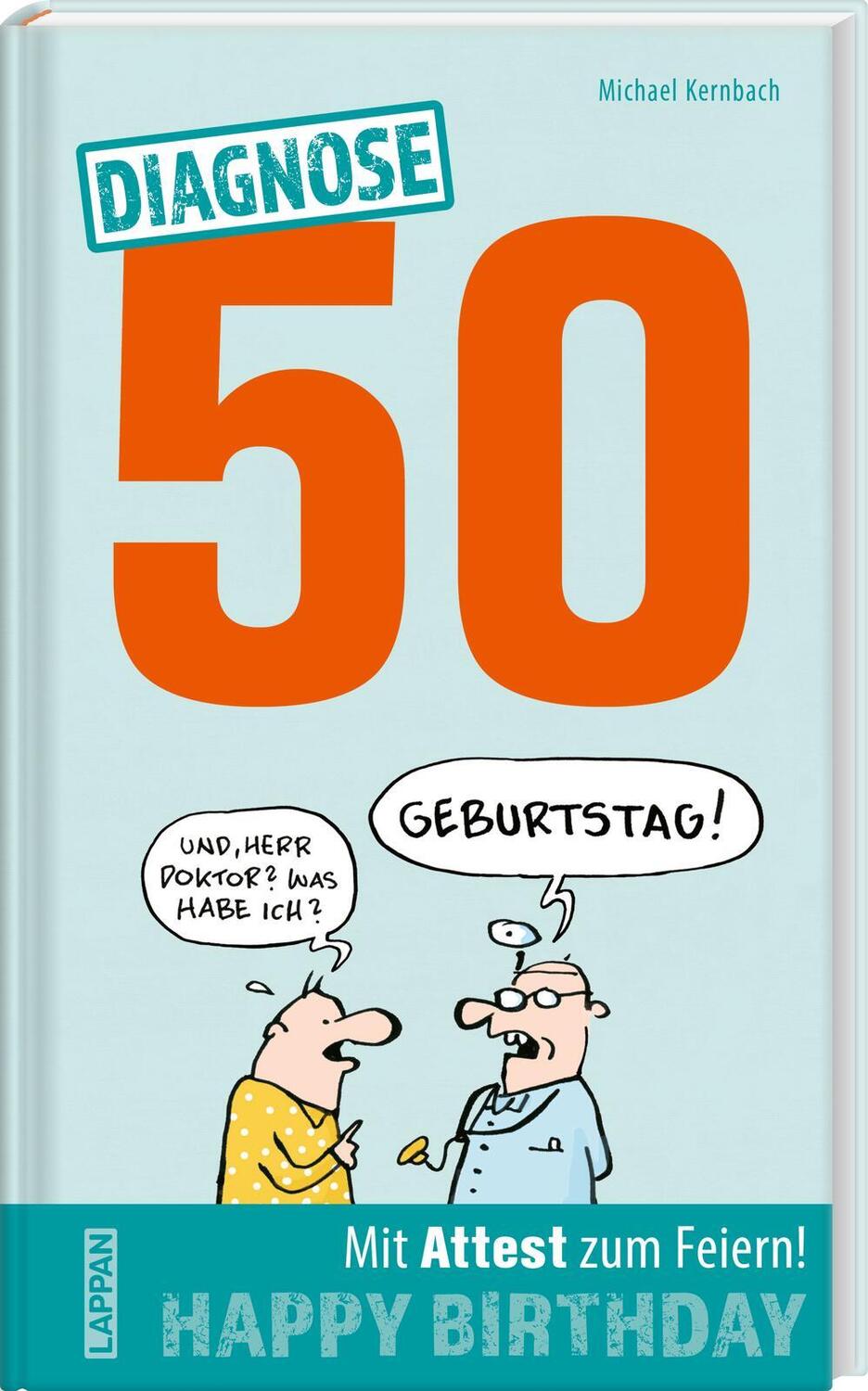 Cover: 9783830345497 | Diagnose 50 Happy Birthday (Geschenkbuch mit Attest zum Feiern) | Buch