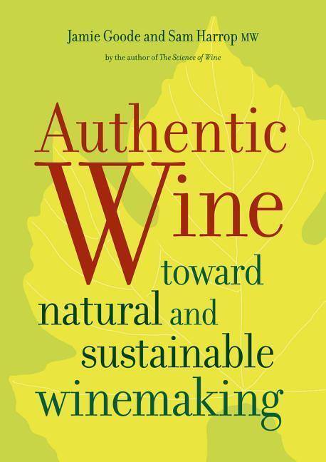 Cover: 9780520275751 | Authentic Wine | Toward Natural and Sustainable Winemaking | Buch