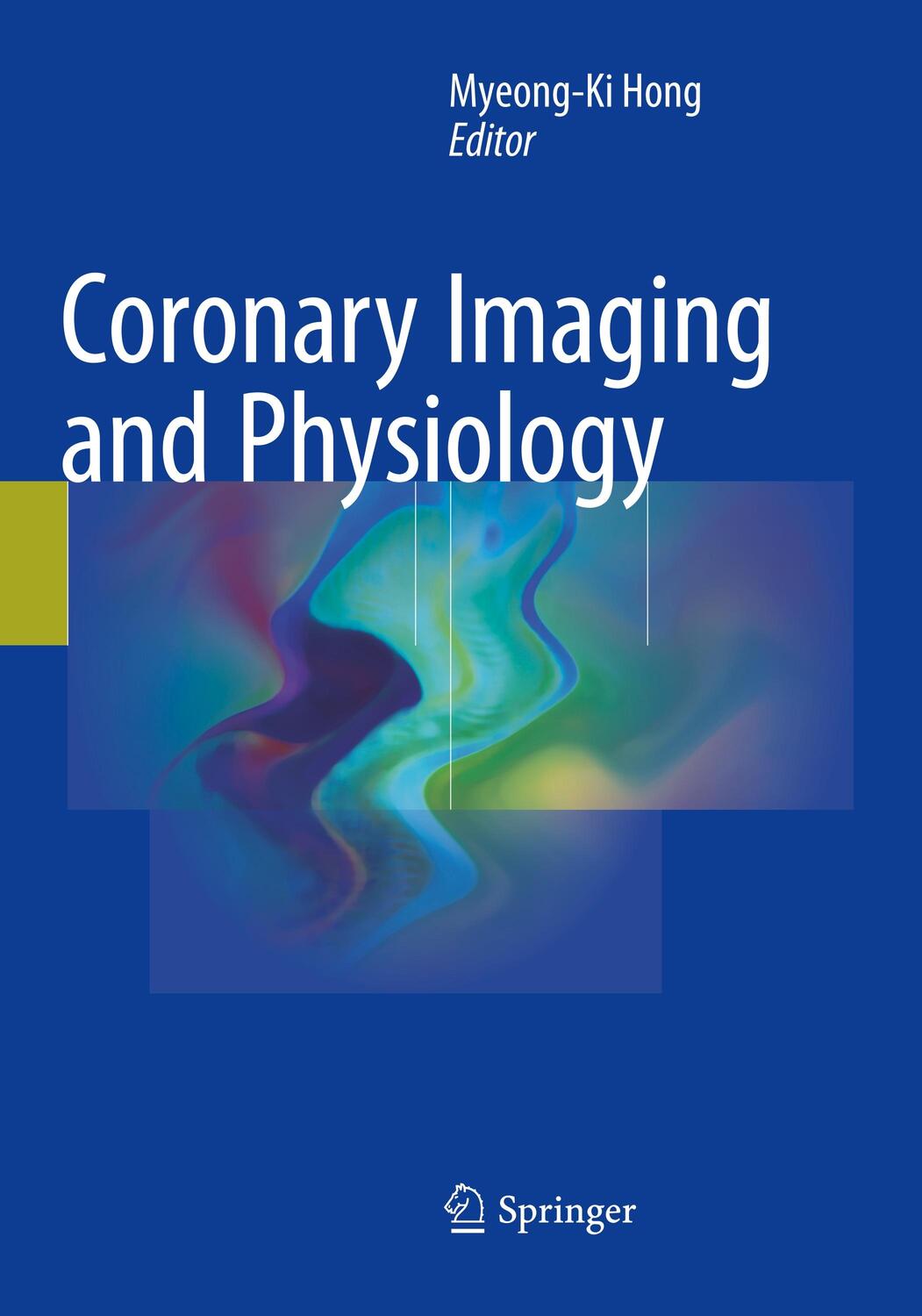 Cover: 9789811097041 | Coronary Imaging and Physiology | Myeong-Ki Hong | Taschenbuch | XVII