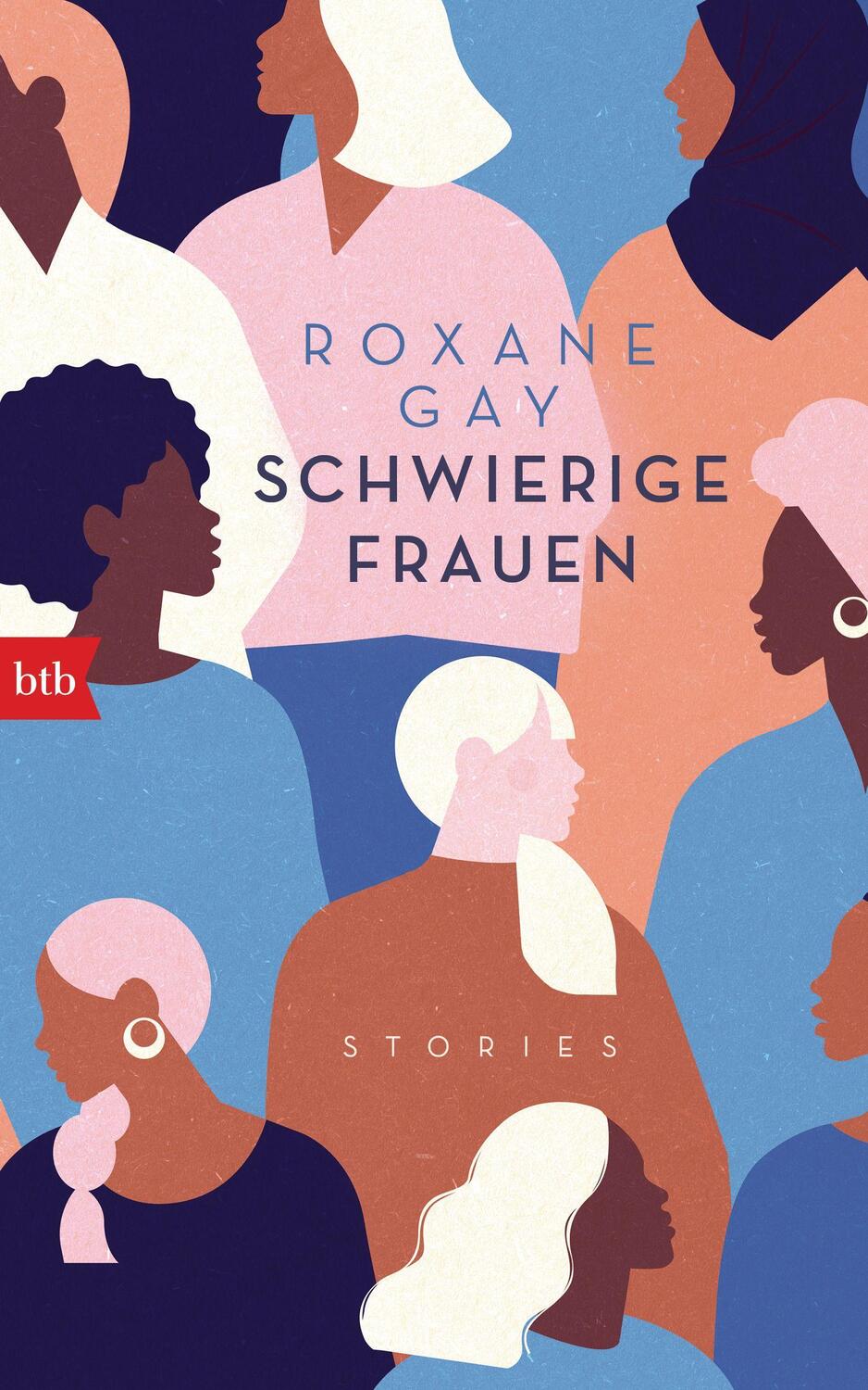 Cover: 9783442759163 | Schwierige Frauen | Stories | Roxane Gay | Buch | Deutsch | 2021 | Btb