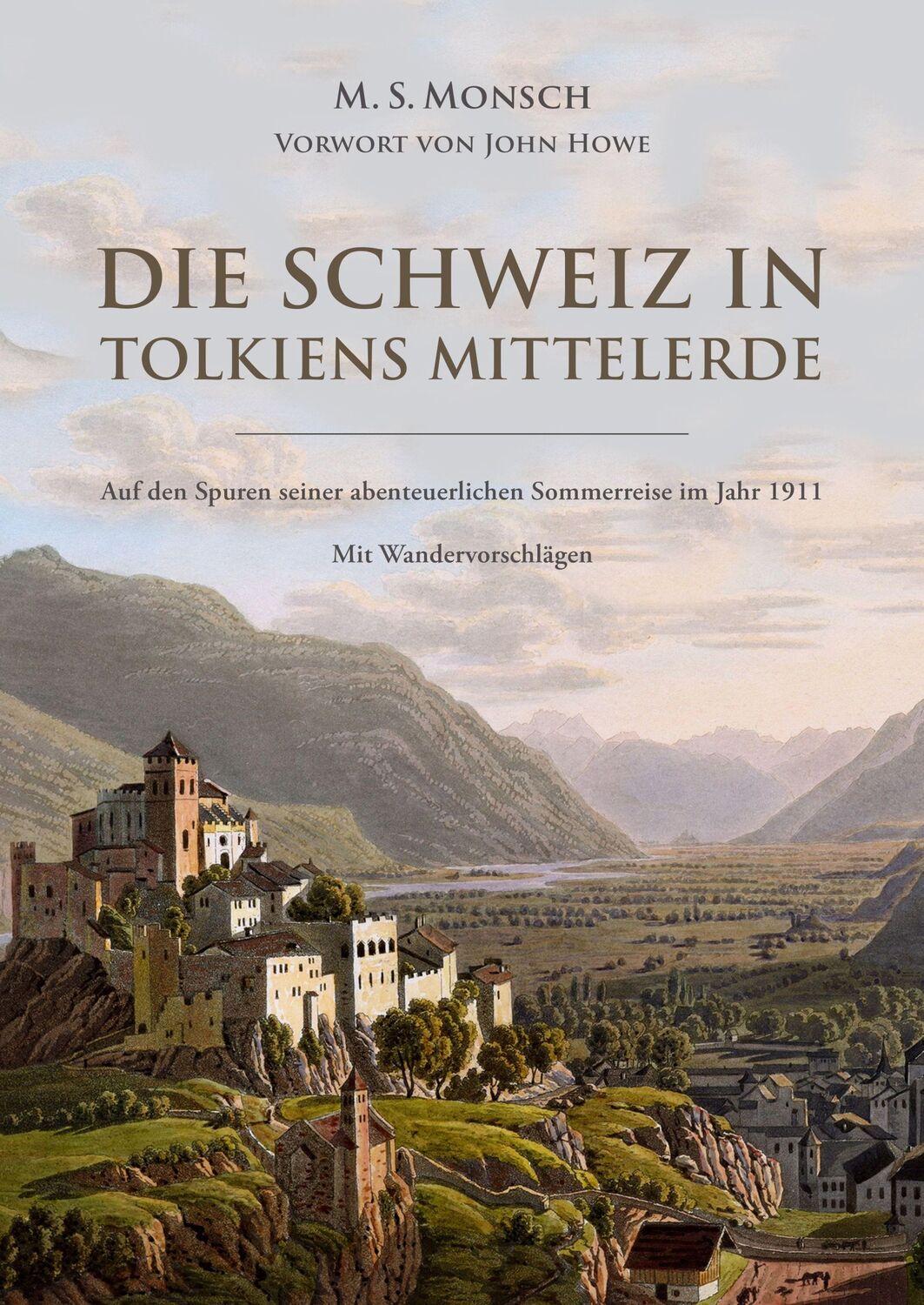 Cover: 9783969669051 | Die Schweiz in Tolkiens Mittelerde | Martin S. Monsch | Taschenbuch