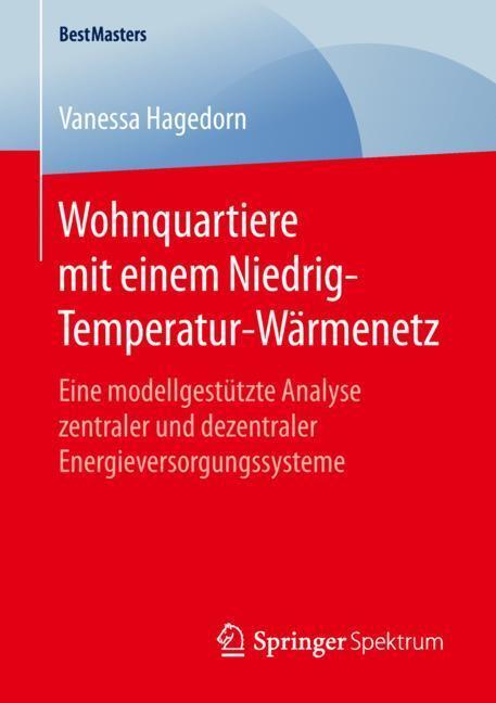 Cover: 9783658259921 | Wohnquartiere mit einem Niedrig-Temperatur-Wärmenetz | Hagedorn | Buch
