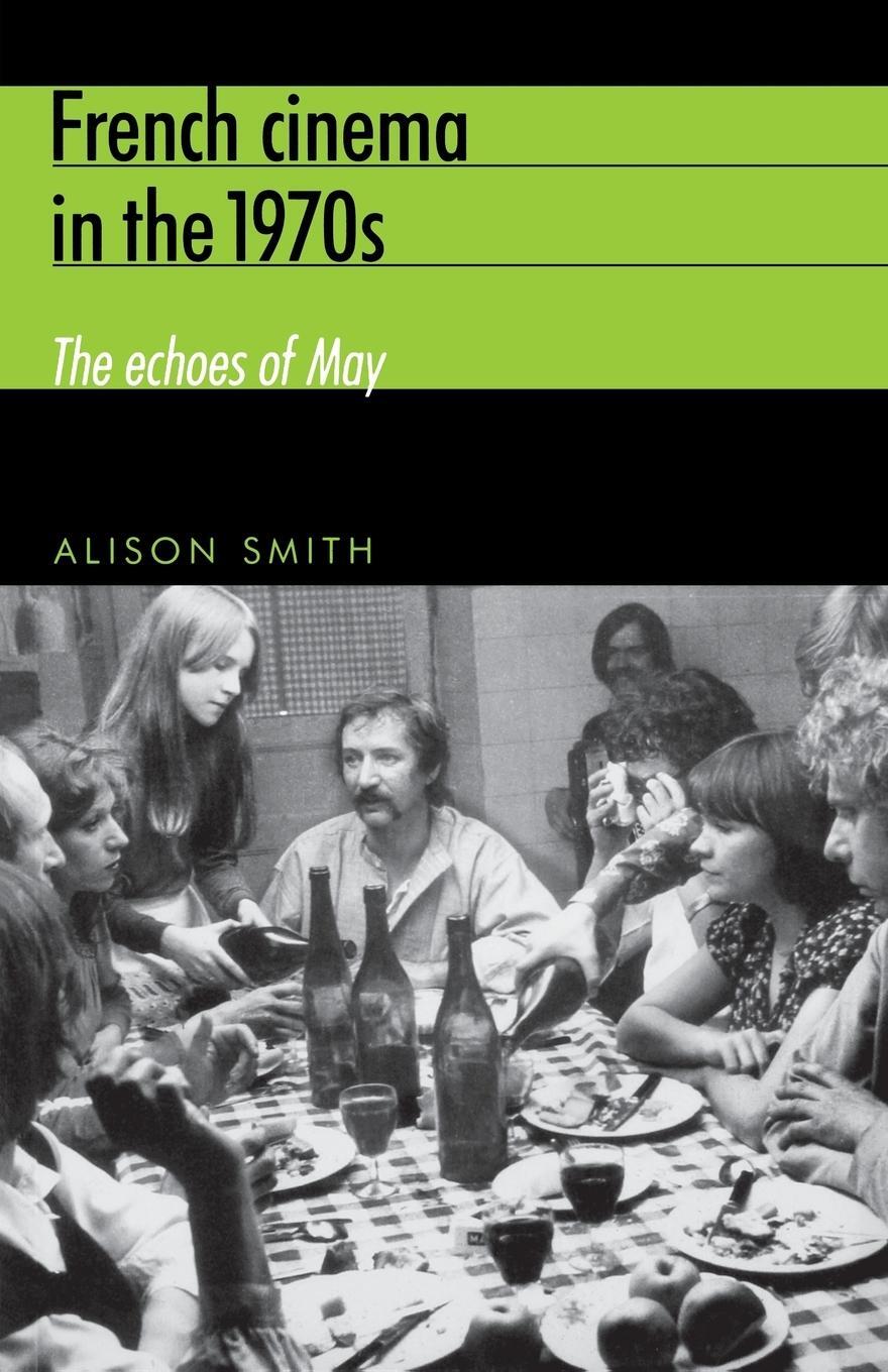Cover: 9780719063411 | French cinema in the 1970s | The echoes of May | Alison Smith | Buch