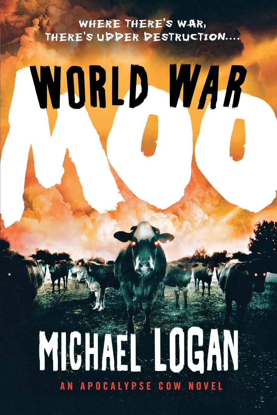 Cover: 9781250061652 | World War Moo | Michael Logan | Taschenbuch | Englisch | 2015