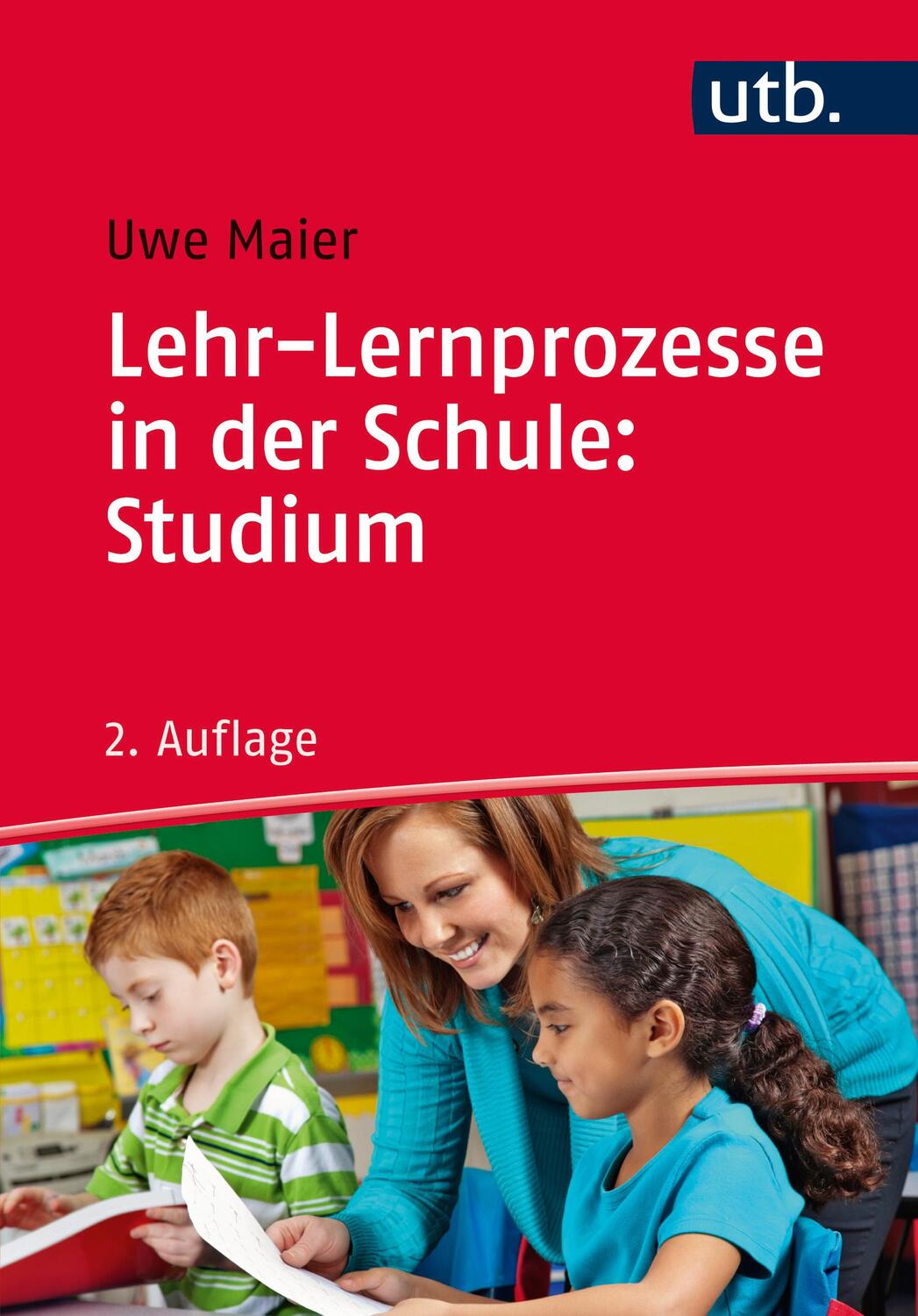 Cover: 9783825247201 | Lehr-Lernprozesse in der Schule: Studium | Uwe Maier | Taschenbuch