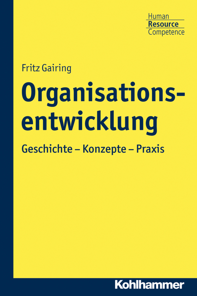 Cover: 9783170311459 | Organisationsentwicklung | Geschichte - Konzepte - Praxis | Gairing