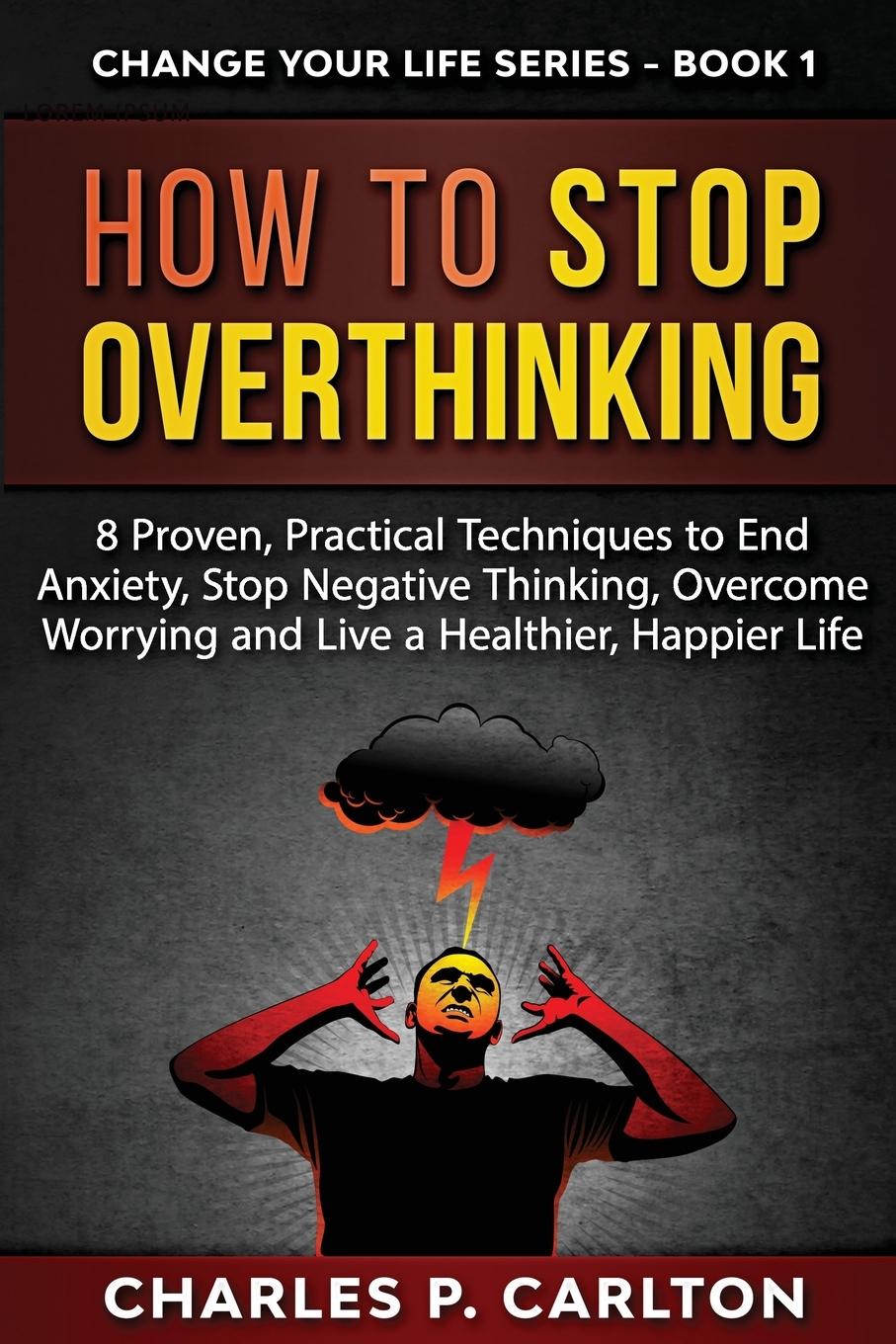 Cover: 9781952597909 | How to Stop Overthinking | Charles P. Carlton | Taschenbuch | Englisch