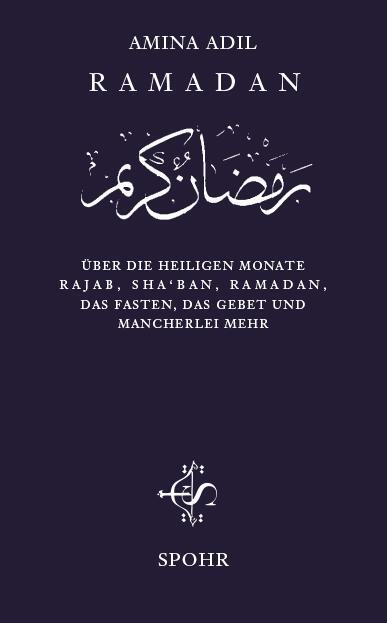 Cover: 9789963400270 | Ramadan | Amina Adil | Taschenbuch | Deutsch | 2007 | Spohr Verlag