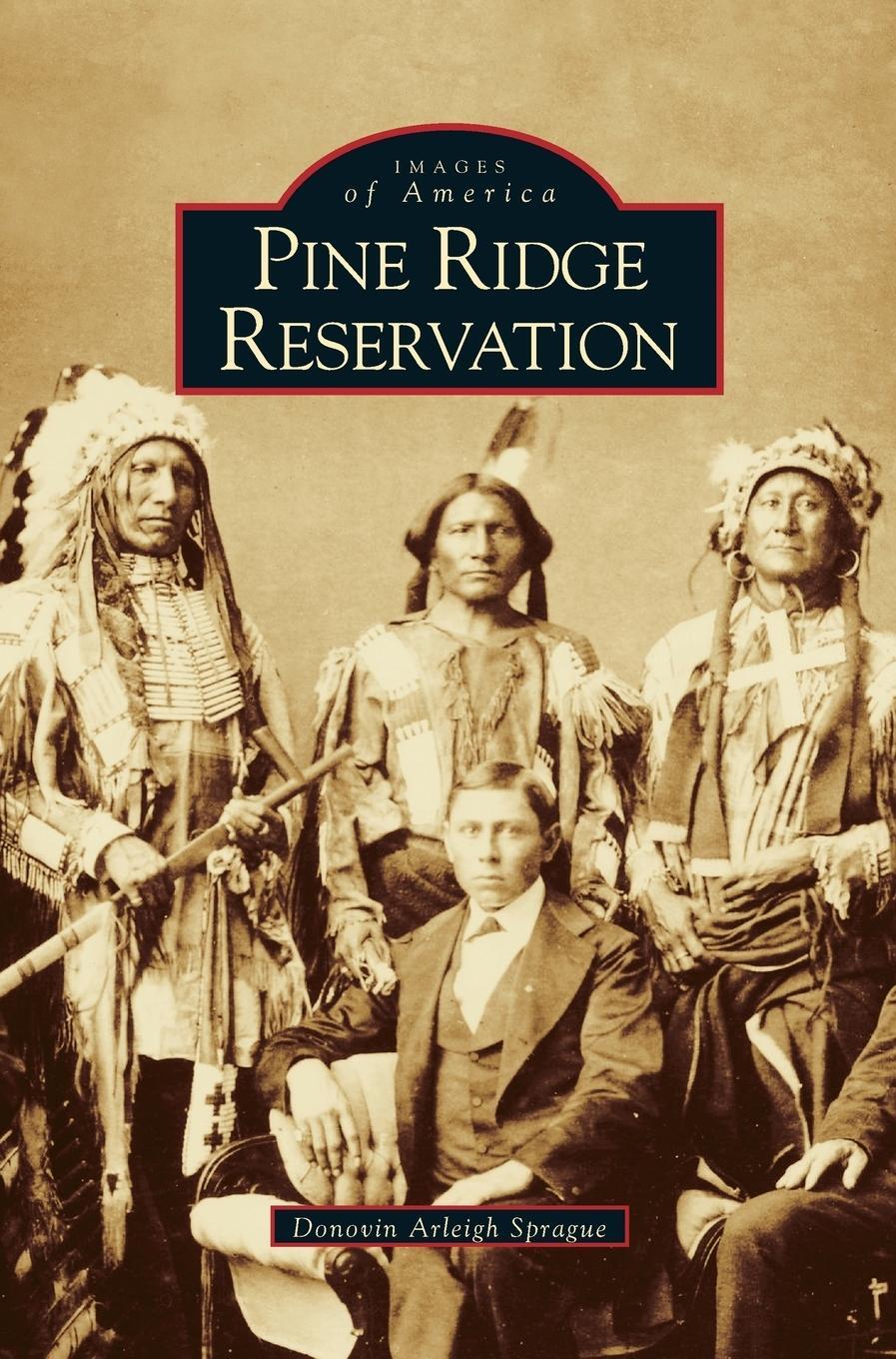 Cover: 9781531619152 | Pine Ridge Reservation, South Dakota | Donovin Arleigh Sprague | Buch
