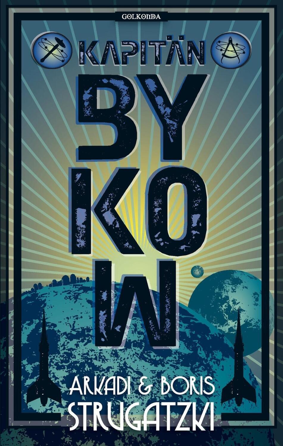 Cover: 9783942396233 | Bykow-Trilogie 02. Kapitän Bykow | Arkadi Strugatzki (u. a.) | Buch