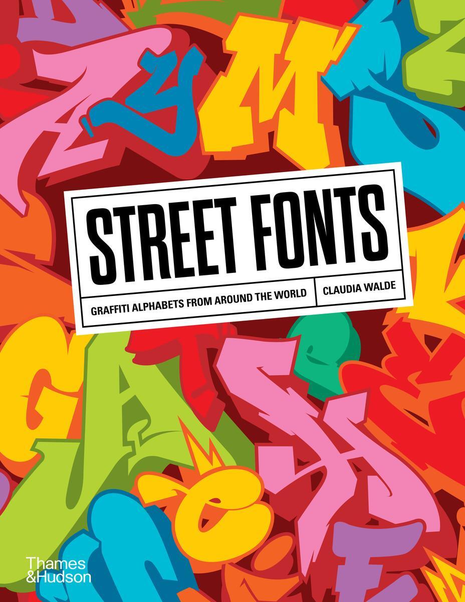 Cover: 9780500294161 | Street Fonts | Graffiti Alphabets from Around the World | Walde | Buch