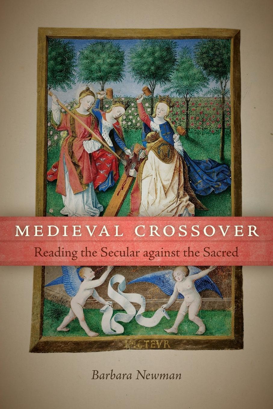 Cover: 9780268036119 | Medieval Crossover | Reading the Secular against the Sacred | Newman
