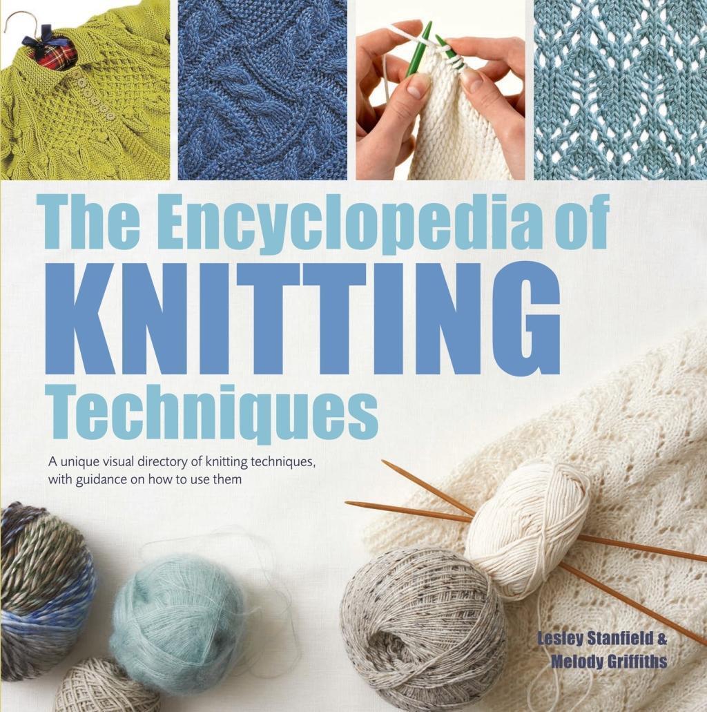 Cover: 9781782216445 | The Encyclopedia of Knitting Techniques | Lesley Stanfield (u. a.)