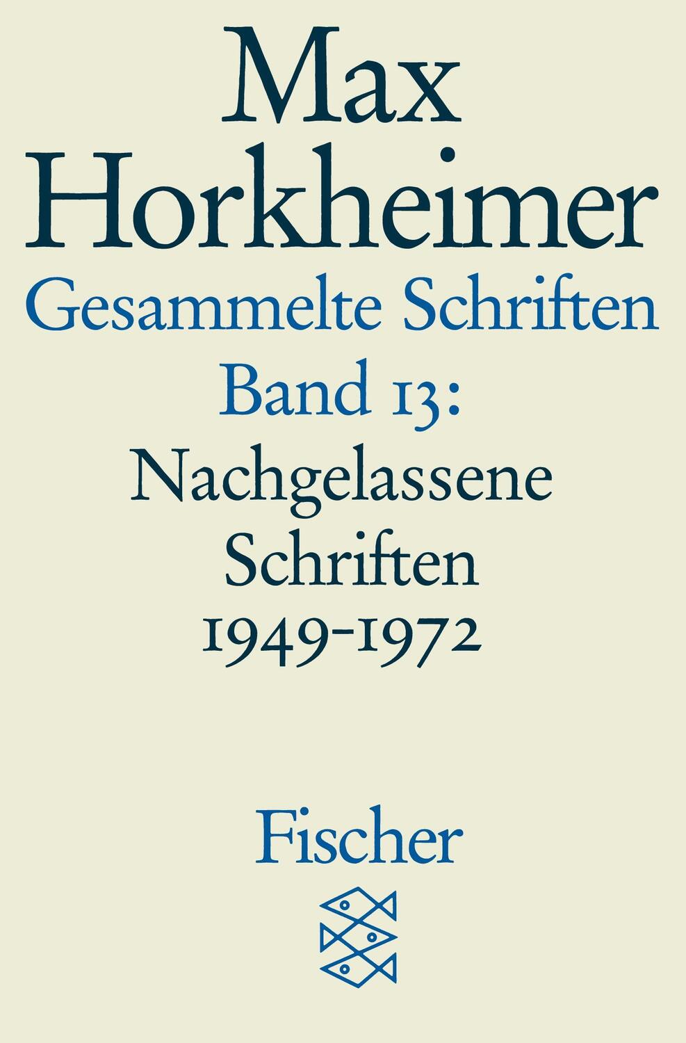 Cover: 9783596273874 | Gesammelte Schriften in 19 Bänden | Max Horkheimer | Taschenbuch