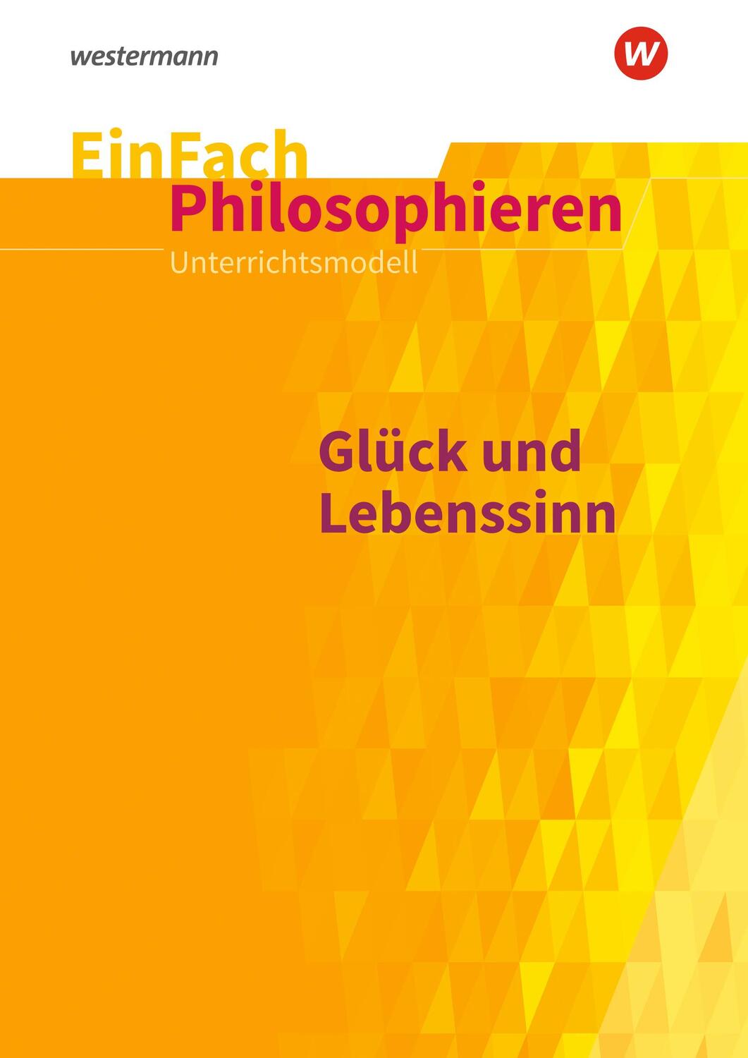 Cover: 9783140250351 | Glück und Lebenssinn. EinFach Philosophieren | Taschenbuch | Deutsch