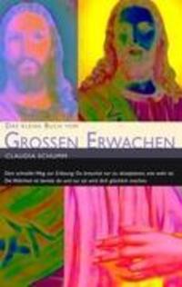 Cover: 9783839108536 | Das kleine Buch vom Großen Erwachen | Claudia Schumm | Buch | Deutsch