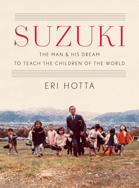 Cover: 9780674238237 | Suzuki | The Man and His Dream to Teach the Children of the World