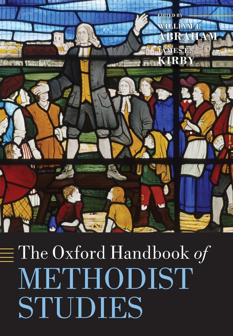 Cover: 9780199696116 | The Oxford Handbook of Methodist Studies | James E. Kirby (u. a.)