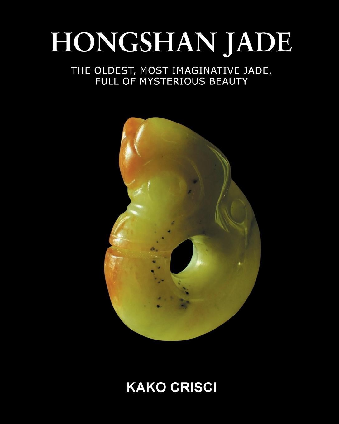Cover: 9798986702827 | Hongshan Jade | Kako Crisci | Taschenbuch | Paperback | Englisch