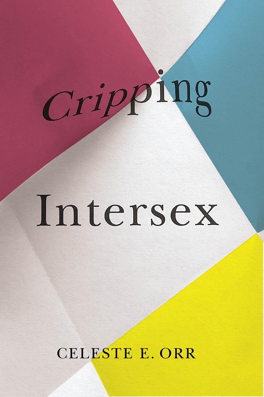 Cover: 9780774865548 | Cripping Intersex | Celeste E. Orr | Taschenbuch | Englisch | 2023