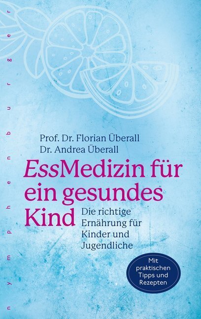 Cover: 9783485029568 | EssMedizin für ein gesundes Kind | Florian Überall (u. a.) | Buch