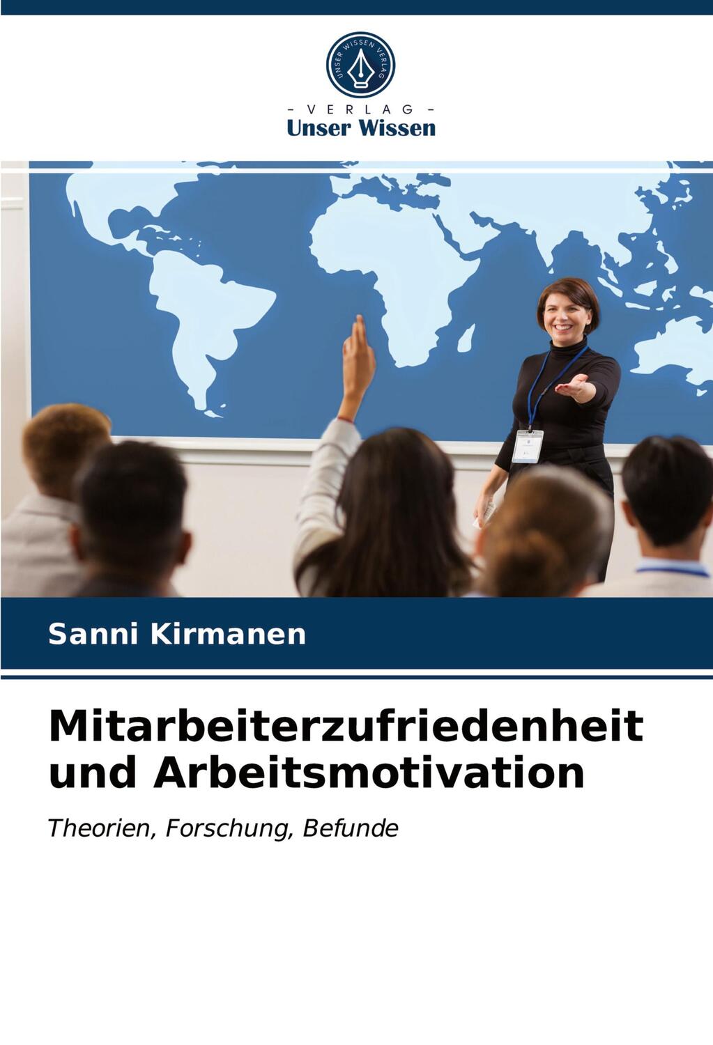 Cover: 9786203363340 | Mitarbeiterzufriedenheit und Arbeitsmotivation | Sanni Kirmanen | Buch