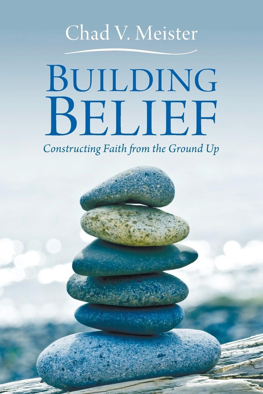 Cover: 9781606087992 | Building Belief | Chad V. Meister | Taschenbuch | Paperback | Englisch