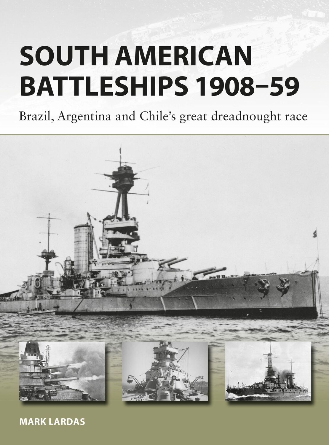 Cover: 9781472825100 | South American Battleships 1908-59 | Mark Lardas | Taschenbuch | 2018