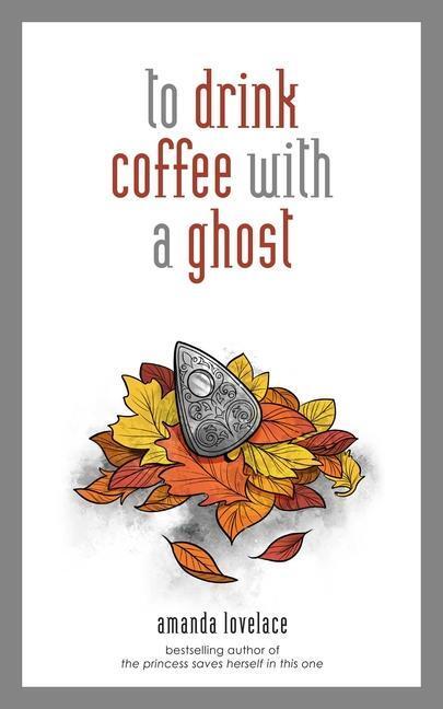 Cover: 9781449494278 | to drink coffee with a ghost | Amanda Lovelace (u. a.) | Buch | 2019
