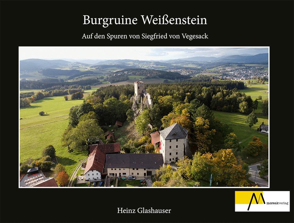 Cover: 9783865121981 | Burgruine Weißenstein | Auf den Spuren von Siegfried von Vegesack