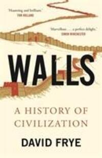 Cover: 9780571348428 | Walls | A History of Civilization | David Frye | Taschenbuch | 2019