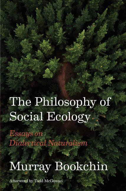Cover: 9781849354400 | The Philosophy of Social Ecology: Essays on Dialectical Naturalism