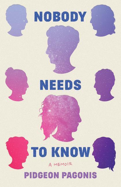 Cover: 9781542029469 | Nobody Needs to Know: A Memoir | Pidgeon Pagonis | Buch | Gebunden