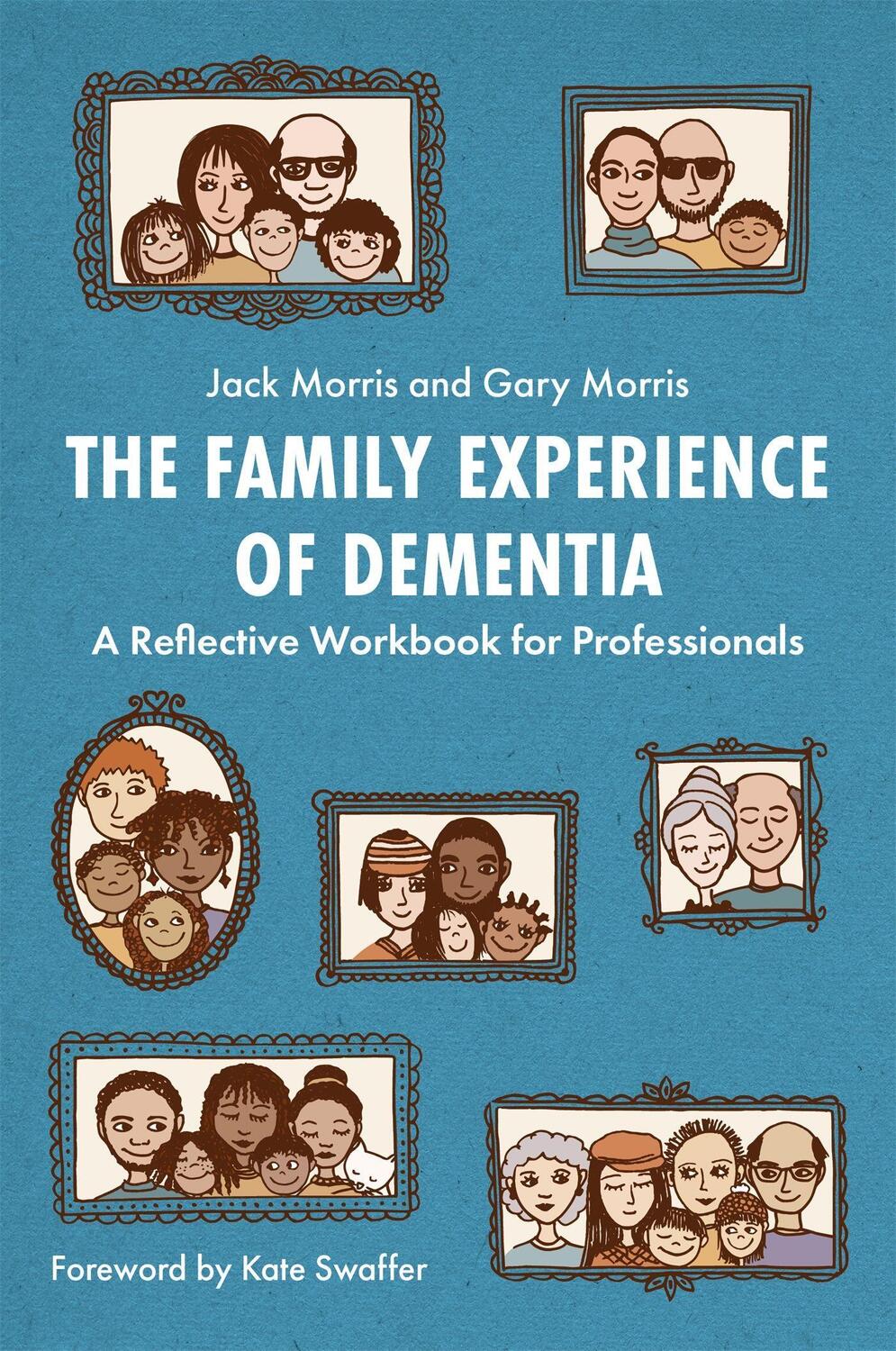 Cover: 9781785925740 | The Family Experience of Dementia | Gary Morris (u. a.) | Taschenbuch