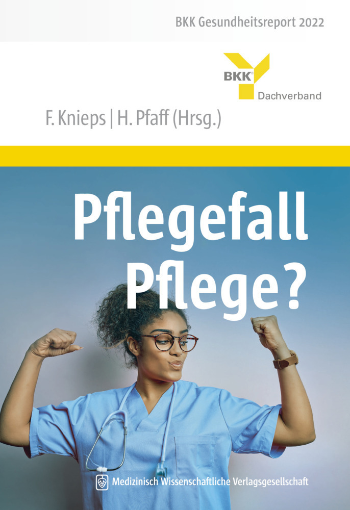 Cover: 9783954667468 | Pflegefall Pflege? | Franz Knieps (u. a.) | Buch | 482 S. | Deutsch