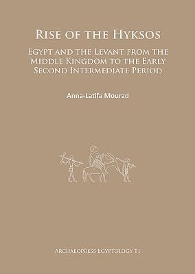 Cover: 9781784911331 | Rise of the Hyksos | Anna-Latifa Mourad | Taschenbuch | Englisch