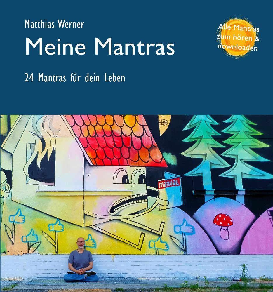 Cover: 9783384057075 | Meine Mantras | 24 Mantras für dein Leben. DE | Matthias Werner | Buch