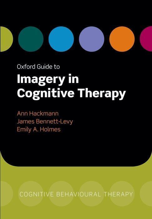 Cover: 9780199234028 | Oxford Guide to Imagery in Cognitive Therapy | Ann Hackmann (u. a.)