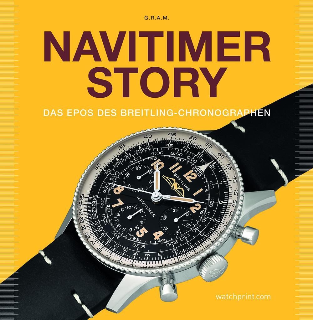 Cover: 9782940506460 | Navitimer Story | Das Epos des Breitling-Chronographen | Buch | 256 S.